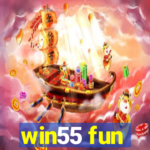 win55 fun